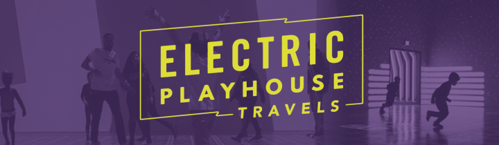 Electric Playhouse Travels