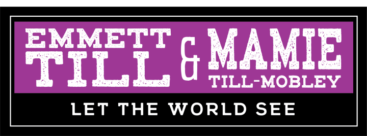Emmett Till & Mamie Till-Mobley: Let The World See